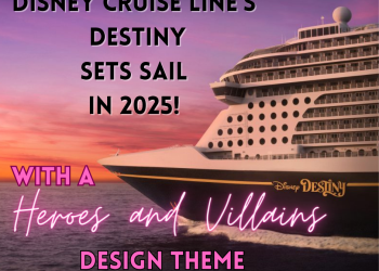 New Disney Cruise Line Ship Featuring a Heroes and Villains Theme Sets Sail in 2025!